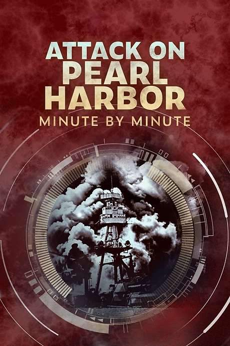 Attack on Pearl Harbor: Minute by Minute
